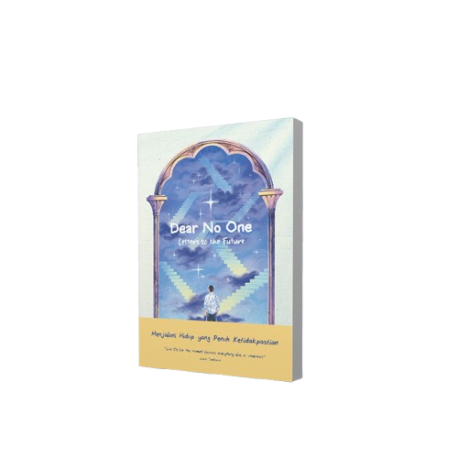 DEAR NO ONE : LETTERS FOR THE FUTURE